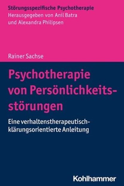 Psychotherapie von Persönlichkeitsstörungen, Rainer Sachse - Ebook - 9783170397644