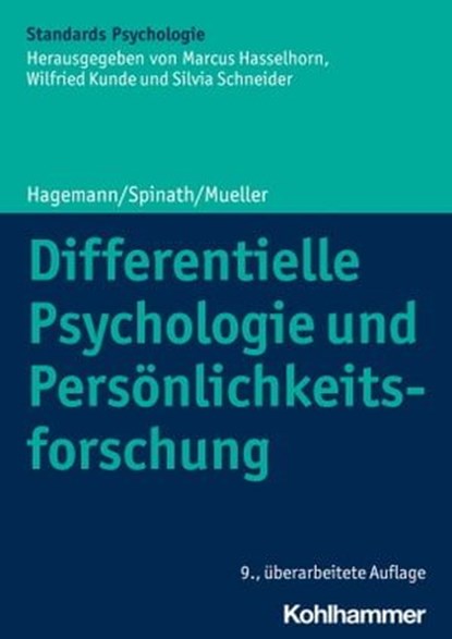 Differentielle Psychologie und Persönlichkeitsforschung, Dirk Hagemann ; Frank M. Spinath ; Erik M. Mueller ; Marcus Hasselhorn ; Wilfried Kunde ; Silvia Schneider ; Manfred Amelang ; Dieter Bartussek - Ebook - 9783170397804