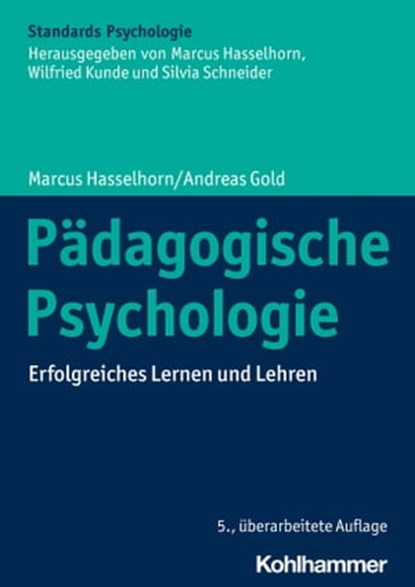 Pädagogische Psychologie, Marcus Hasselhorn ; Andreas Gold ; Wilfried Kunde ; Silvia Schneider - Ebook - 9783170397842