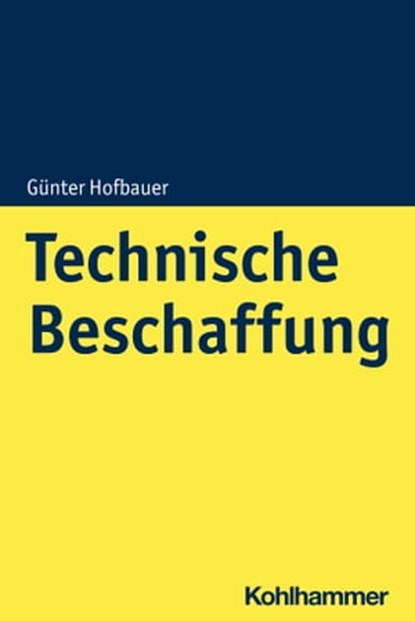 Technische Beschaffung, Günter Hofbauer - Ebook - 9783170399594