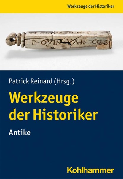 Werkzeuge der Historiker:innen, Patrick Reinard - Paperback - 9783170401020