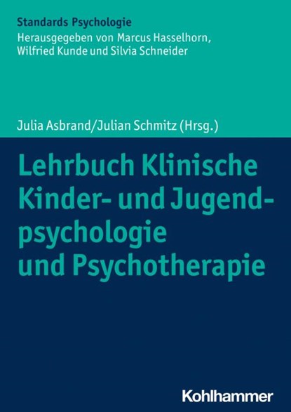 Lehrbuch Klinische Kinder- und Jugendpsychologie und Psychotherapie, Julia Asbrand ; Julian Schmitz - Paperback - 9783170403543