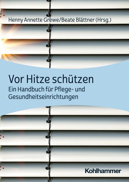 Vor Hitze schützen, Henny Annette Grewe ; Beate Blättner - Paperback - 9783170408449