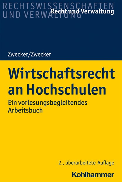 Wirtschaftsrecht an Hochschulen, Kai-Thorsten Zwecker ;  Kathrin Zwecker - Paperback - 9783170408784