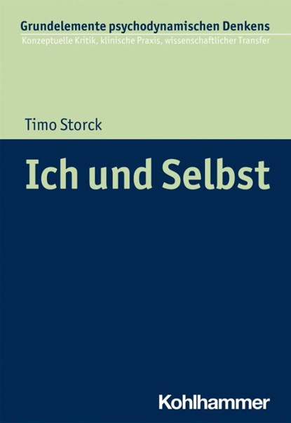 Ich und Selbst, Timo Storck - Paperback - 9783170412064