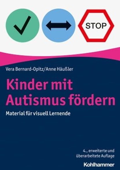 Kinder mit Autismus fördern, Vera Bernard-Opitz ; Anne Häußler - Ebook - 9783170413955