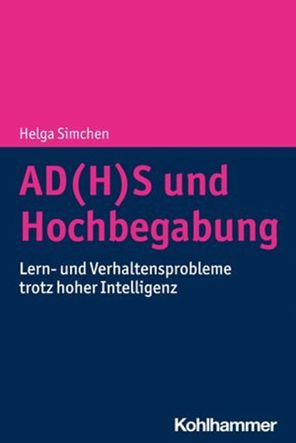 AD(H)S und Hochbegabung, Helga Simchen - Ebook - 9783170414105