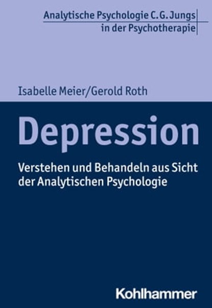 Depression, Isabelle Meier ; Gerold Roth ; Ralf T. Vogel - Ebook - 9783170414747
