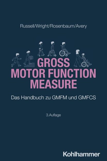 Gross Motor Function Measure, Dianne J. Russell ; Marilyn Wright ; Peter L. Rosenbaum ; Lisa M. Avery - Paperback - 9783170420007