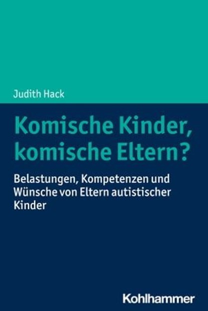 Komische Kinder, komische Eltern?, Judith Hack - Ebook - 9783170421080
