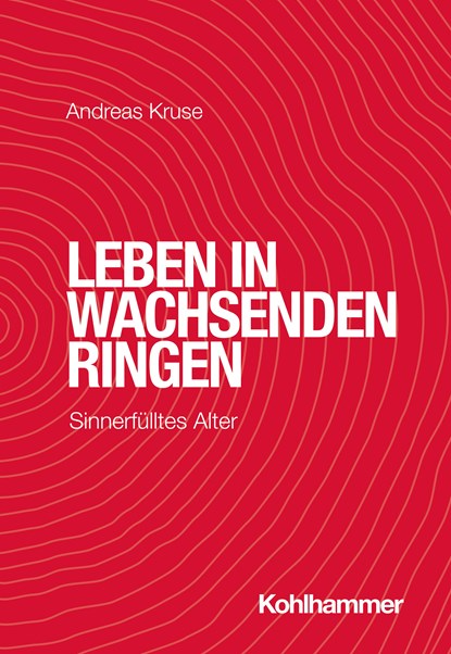 Leben in wachsenden Ringen, Andreas Kruse - Paperback - 9783170421219