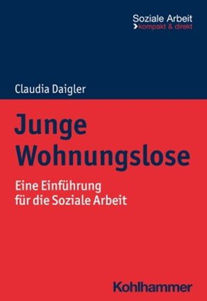 Junge Wohnungslose, Claudia Daigler ; Rudolf Bieker ; Heike Niemeyer - Ebook - 9783170424111