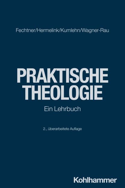 Praktische Theologie, Kristian Fechtner ; Jan Hermelink ; Martina Kumlehn ; Ulrike Wagner-Rau - Paperback - 9783170425682