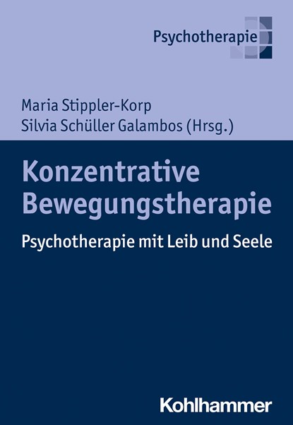 Konzentrative Bewegungstherapie, Maria Stippler-Korp ;  Silvia Schüller Galambos - Paperback - 9783170427778