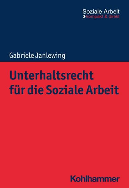 Unterhaltsrecht für die Soziale Arbeit, Gabriele Janlewing - Paperback - 9783170428331