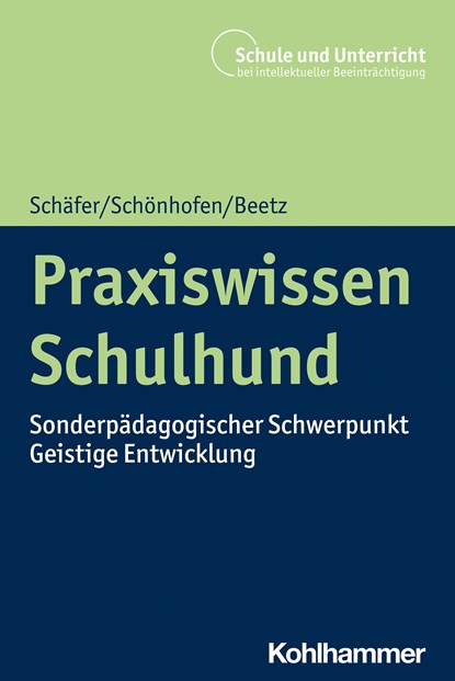 Praxiswissen Schulhund, Holger Schäfer ;  Karin Schönhofen ;  Andrea Beetz - Paperback - 9783170433939