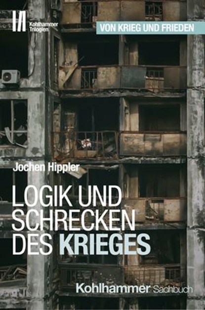 Logik und Schrecken des Krieges, Jochen Hippler ; Jörg Armbruster - Ebook - 9783170434318