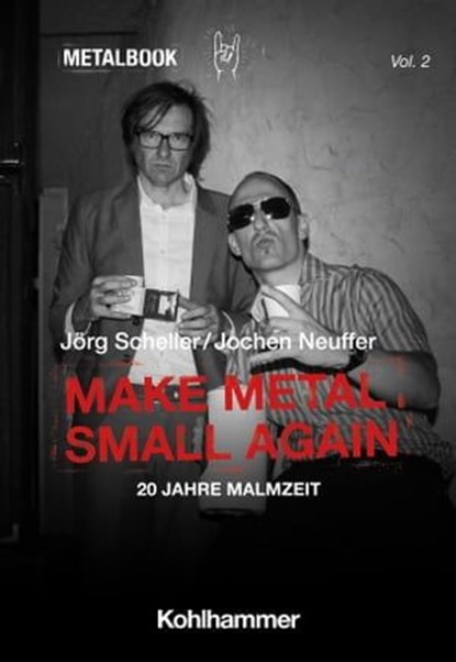 Make Metal Small Again, Jörg Scheller ; Jochen Neuffer ; Charalampos Efthymiou ; Peter Kritzinger ; Peter Pichler - Ebook - 9783170434370