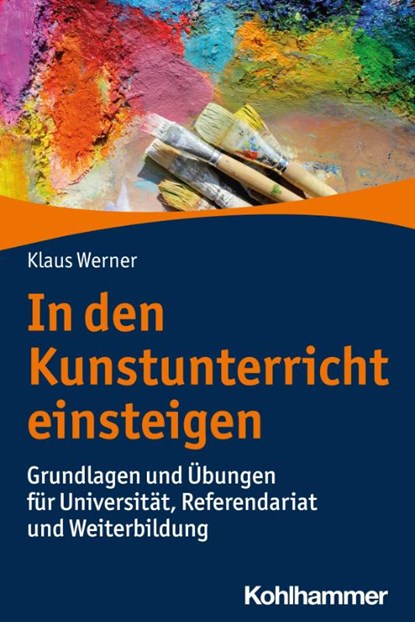 In den Kunstunterricht einsteigen, Klaus Werner - Paperback - 9783170436183