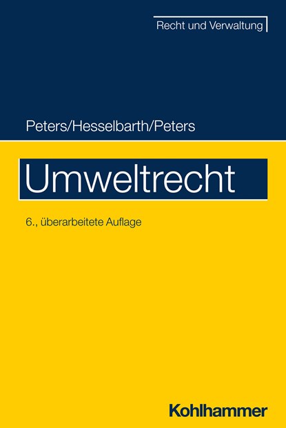 Umweltrecht, Heinz-Joachim Peters ;  Thorsten Hesselbarth ;  Frederike Peters - Paperback - 9783170437500