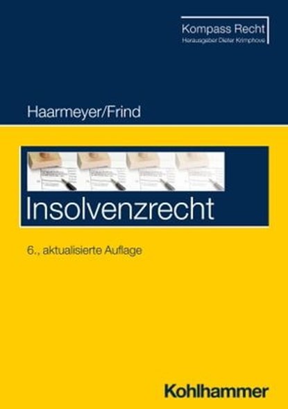 Insolvenzrecht, Hans Haarmeyer ; Frank Frind ; Dieter Krimphove - Ebook - 9783170438088