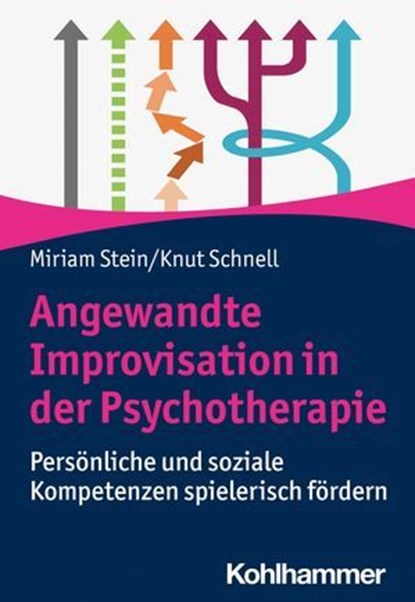 Angewandte Improvisation in der Psychotherapie, Miriam Stein ; Knut Schnell - Ebook - 9783170439818