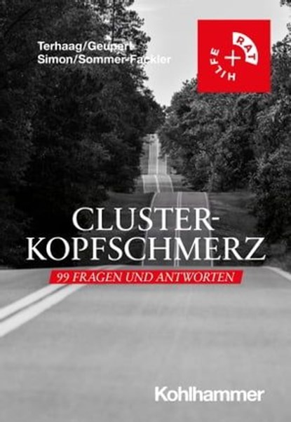 Clusterkopfschmerz: 99 Fragen und Antworten, Jakob C. Terhaag ; Ramona Geupert ; Johanna Simon ; Andrea Sommer-Fackler - Ebook - 9783170443334