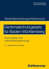 Denkmalschutzgesetz für Baden-Württemberg - Heinz Strobl ; Heinz Sieche ; Till Kemper ; Peter Rothemund - 9783170443792