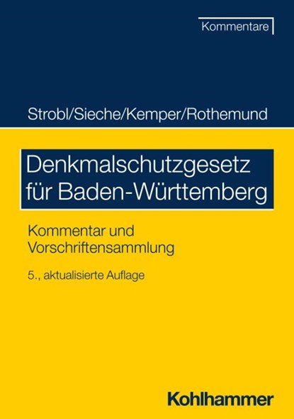 Denkmalschutzgesetz für Baden-Württemberg, Heinz Strobl ; Heinz Sieche ; Till Kemper ; Peter Rothemund - Paperback - 9783170443792