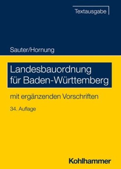 Landesbauordnung für Baden-Württemberg, Helmut Sauter ; Volker Hornung - Ebook - 9783170443877