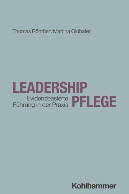 Leadership Pflege, Thomas Röhrßen ; Martina Oldhafer - Paperback - 9783170444096