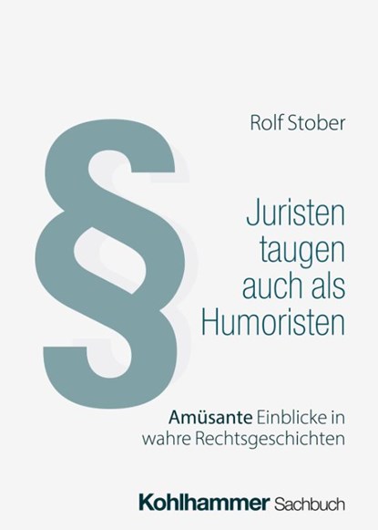 Juristen taugen auch als Humoristen, Rolf Stober - Paperback - 9783170445376