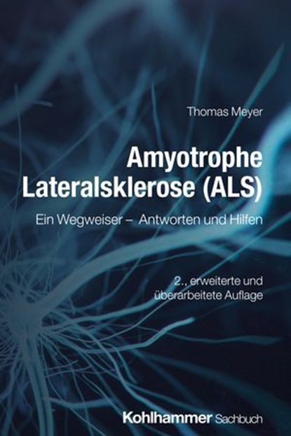 Amyotrophe Lateralsklerose (ALS), Thomas Meyer - Ebook - 9783170445567