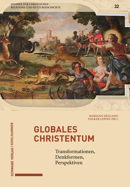 Globales Christentum, Mariano Delgado ;  Volker Leppin - Gebonden - 9783170447189
