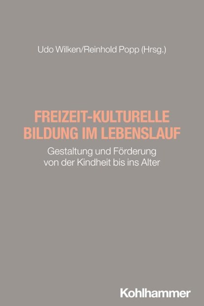 Freizeit-kulturelle Bildung im Lebenslauf, Udo Wilken ; Reinhold Popp - Paperback - 9783170448353