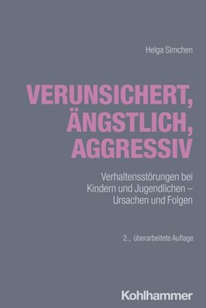 Verunsichert, ängstlich, aggressiv, Helga Simchen - Ebook - 9783170448803