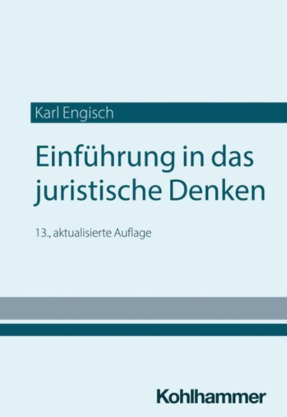 Einführung in das juristische Denken, Karl Engisch ; Thomas Würtenberger ; Dirk Otto - Paperback - 9783170449190