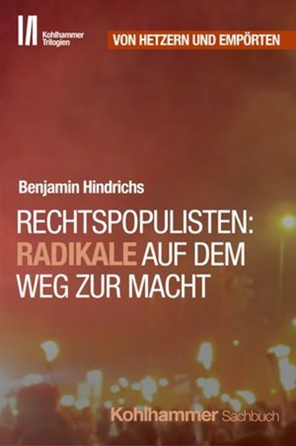 Rechtspopulisten: Radikale auf dem Weg zur Macht, Benjamin Hindrichs ; Jörg Armbruster - Ebook - 9783170449824