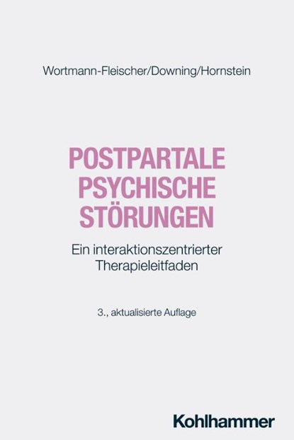 Postpartale psychische Störungen, Susanne Wortmann-Fleischer ; George Downing ; Christiane Hornstein - Paperback - 9783170449893