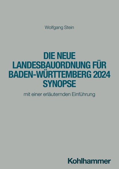 Die neue Landesbauordnung für Baden-Württemberg 2025 Synopse, Wolfgang Stein - Paperback - 9783170452473