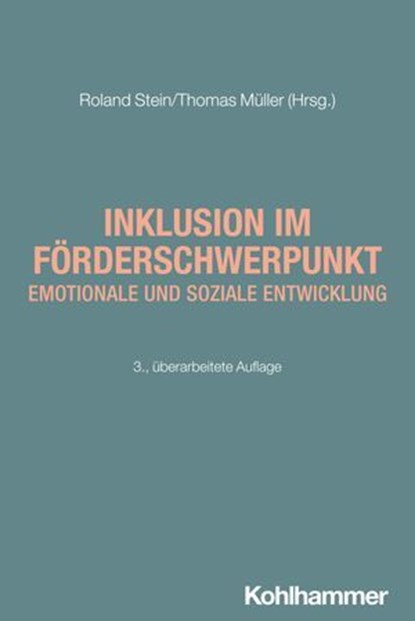 Inklusion im Förderschwerpunkt emotionale und soziale Entwicklung, Gino Casale ; Thomas Hennemann ; Birgit Herz ; Christian Huber ; Pierre-Carl Link ; Heinrich Ricking ; Marc Willmann ; David Zimmermann ; Erhard Fischer ; Ulrich Heimlich ; Joachim Kahlert ; Reinhard Lelgemann - Ebook - 9783170453067