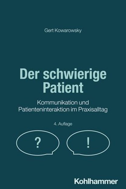 Der schwierige Patient, Gert Kowarowsky - Ebook - 9783170455627