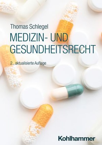 Medizin- und Gesundheitsrecht, Thomas Schlegel ; Dieter Krimphove - Ebook - 9783170456518