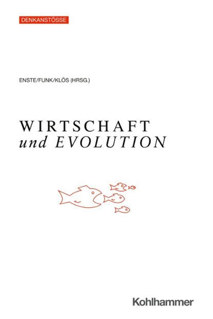 Wirtschaft und Evolution, Dominik Enste ; Lothar Funk ; Hans-Peter Klös - Paperback - 9783170456914
