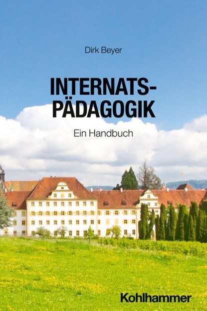 Internatspädagogik, Dirk Beyer - Paperback - 9783170461741