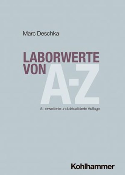 Laborwerte von A-Z, Marc Deschka - Ebook - 9783170461888