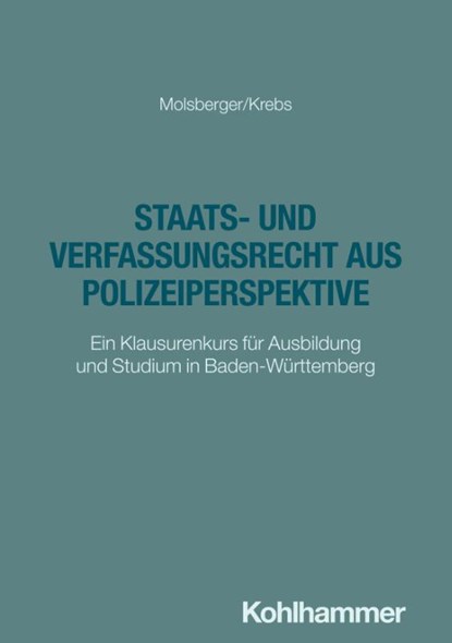 Staats- und Verfassungsrecht aus Polizeiperspektive, Philipp Molsberger ; Klaus Krebs - Paperback - 9783170462144