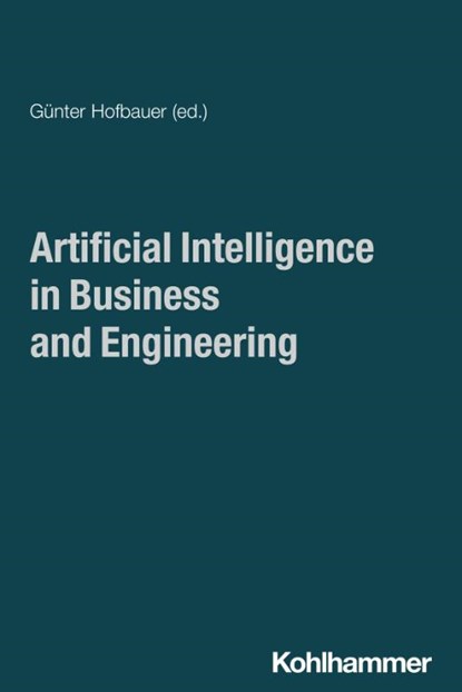 Artificial Intelligence in Business and Engineering, Günter Hofbauer - Paperback - 9783170467422