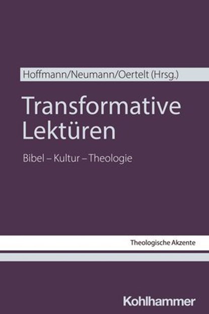Transformative Lektüren, Markus Buntfuß ; David du Toit ; Renate Jost ; Joachim Kügler ; Peter Lampe ; Andreas Nehring ; Peter L. Oesterreich ; Eckart Reinmuth ; Stefan Seiler ; Christine Siegl ; Wolfgang Sommer ; Gerd Theißen ; Petra von Gemünden ; Michael Pietsch ; Tobias Nickl - Ebook - 9783170468962