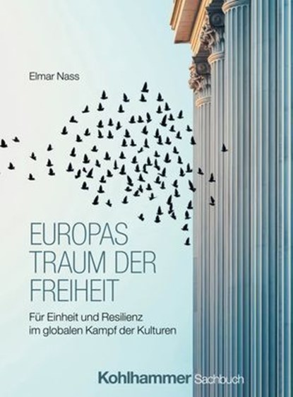 Europas Traum der Freiheit, Elmar Nass - Ebook - 9783170472372